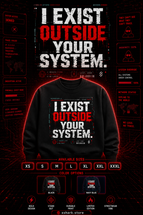 "I Exist Outside Your System" Cyberpunk Unisex Sweatshirt